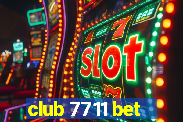 club 7711 bet